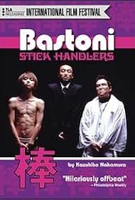 Bastoni: Stick Handlers (2002)