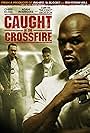 Caught in the Crossfire (2010)