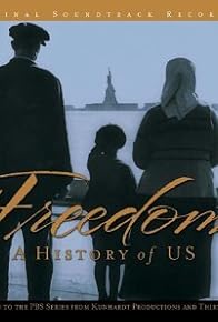 Primary photo for Freedom: A History of US