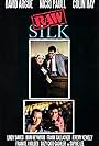 Raw Silk (1988)