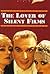 The Lover of Silent Films (1994)