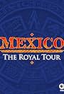 Mexico: The Royal Tour (2011)