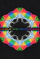 Coldplay Feat. Beyoncé: Hymn for the Weekend (2016)