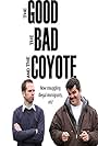 The Good, the Bad and the Coyote (2011)