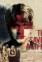 To Save a Life (2009)