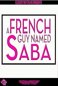 A French Guy Named Saba (2013)