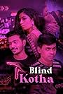 Riya Singh Gheyar, Gaurav Singh, and Prasad Padhye in Blind Kotha (2020)