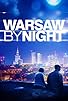 Primary photo for Warsaw by Night