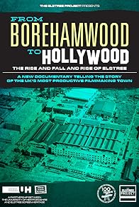 Primary photo for From Borehamwood to Hollywood: The Rise and Fall and Rise of Elstree