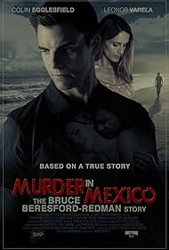 Leonor Varela and Colin Egglesfield in Murder in Mexico: The Bruce Beresford-Redman Story (2015)