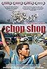 Chop Shop (2007) Poster