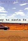 Highway to Santa Fe (2006)