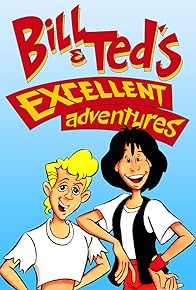 Primary photo for Bill & Ted's Excellent Adventures