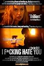 I Fucking Hate You (2008)