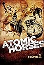 Atomic Horses