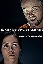 15 Minutes with Jacob (2013)