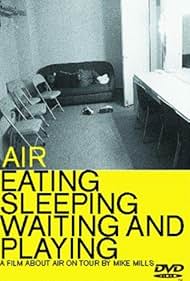 Air: Eating, Sleeping, Waiting and Playing (1999)