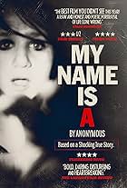 My Name Is 'A' by Anonymous