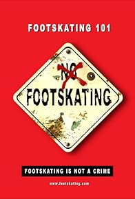 Primary photo for Footskating 101 - The Movie