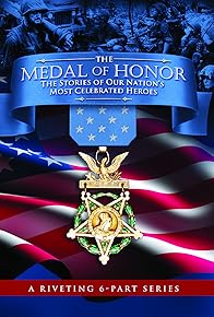 Primary photo for The Medal of Honor: The Stories of Our Nation's Most Celebrated Heroes