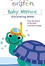 Baby Einstein: Baby Neptune Discovering Water (2003)