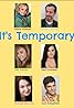 It's Temporary (TV Series 2012– ) Poster