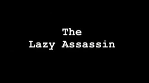 The Lazy Assassin