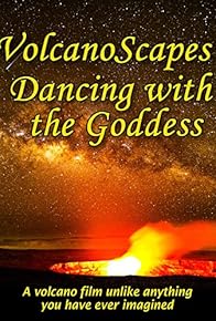 Primary photo for VolcanoScapes... Dancing with the Goddess