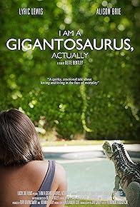 Primary photo for I Am a Gigantosaurus, Actually