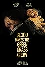 Blood Makes the Green Grass Grow (2012)