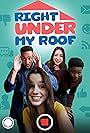 Hannah Melissa Scott, Isabella Shibuta, Teq Zwarych, and Ryan Rosery in Right Under My Roof (2023)