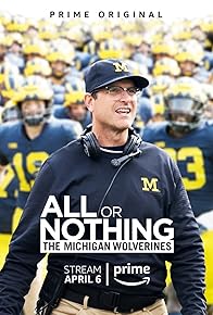 Primary photo for All or Nothing: The Michigan Wolverines