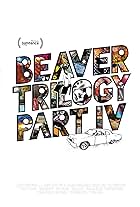 Beaver Trilogy Part IV