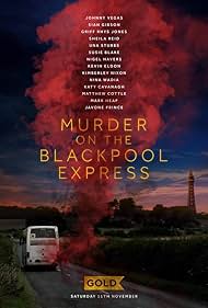 Murder on the Blackpool Express (2017)