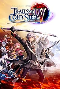 Primary photo for The Legend of Heroes: Trails of Cold Steel IV