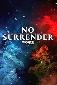 Primary photo for Impact Wrestling: No Surrender