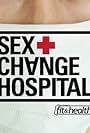 Sex Change Hospital (2007)