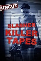 Slasher Killer Tapes