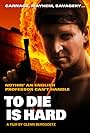 To Die Is Hard (2010)