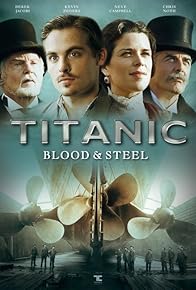 Primary photo for Titanic: Blood and Steel