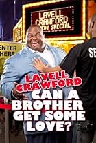 Lavell Crawford: Can a Brother Get Some Love