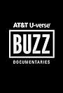 Buzz: at&T Original Documentaries (2007)