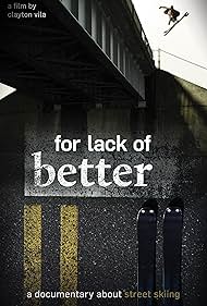 For Lack of Better (2015)