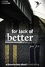 For Lack of Better (2015)