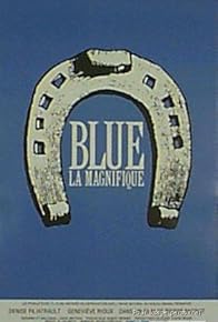 Primary photo for Blue la magnifique