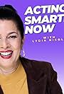 Lydia Nicole's Acting Smarter Now Podcast (2023)