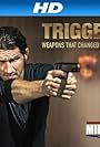 Triggers: Weapons That Changed the World (2011)