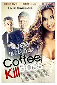 Robert Forster, Eddie Jemison, and Noureen DeWulf in Coffee, Kill Boss (2013)