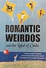 Romantic Weirdos and the Land of Oddz (2007)