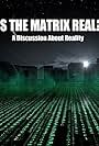 Is the Matrix Real? A Discussion About Reality (2016)